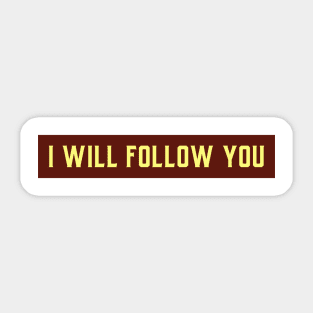 I will follow you Sticker